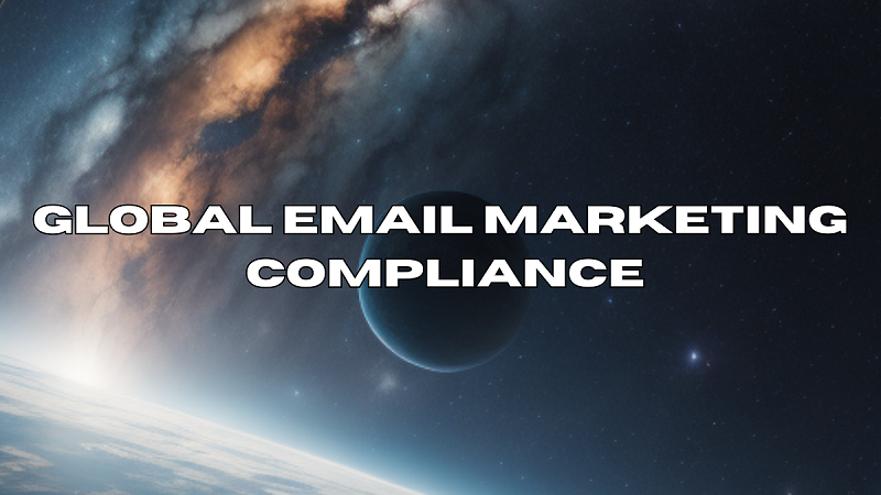 Global Email Marketing Compliance
