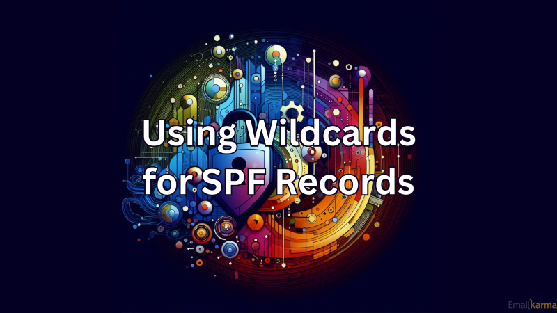 Using Wildcards for SPF Records