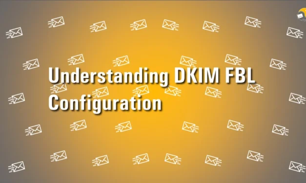 Understanding DKIM FBL (Feedback) Configuration