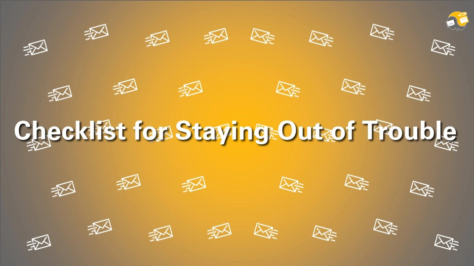 Checklist for Staying Out of Trouble