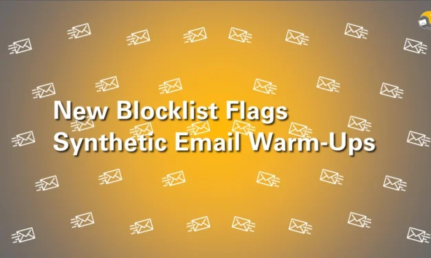 New Blocklist Flags Synthetic Email Warm-Ups