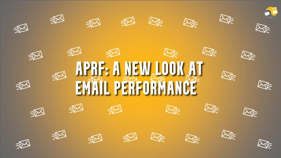 APRF: A New Look at Email Performance